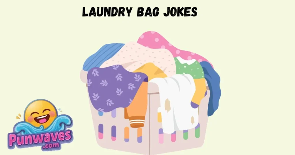 Laundry Bag Jokes