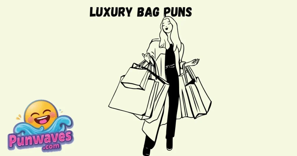Luxury Bag Puns