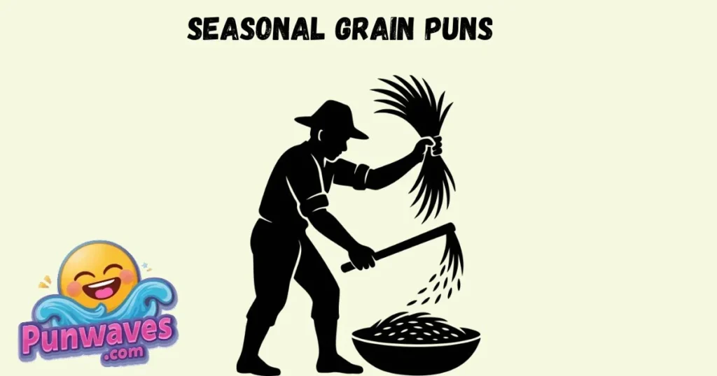 Seasonal Grain Puns