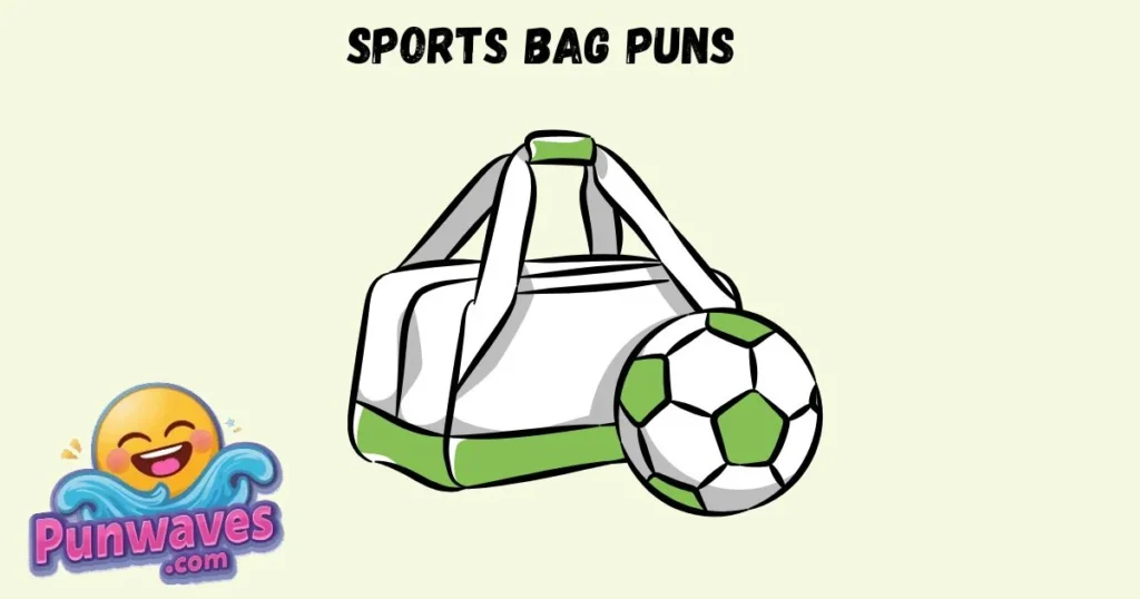 Sports Bag Puns
