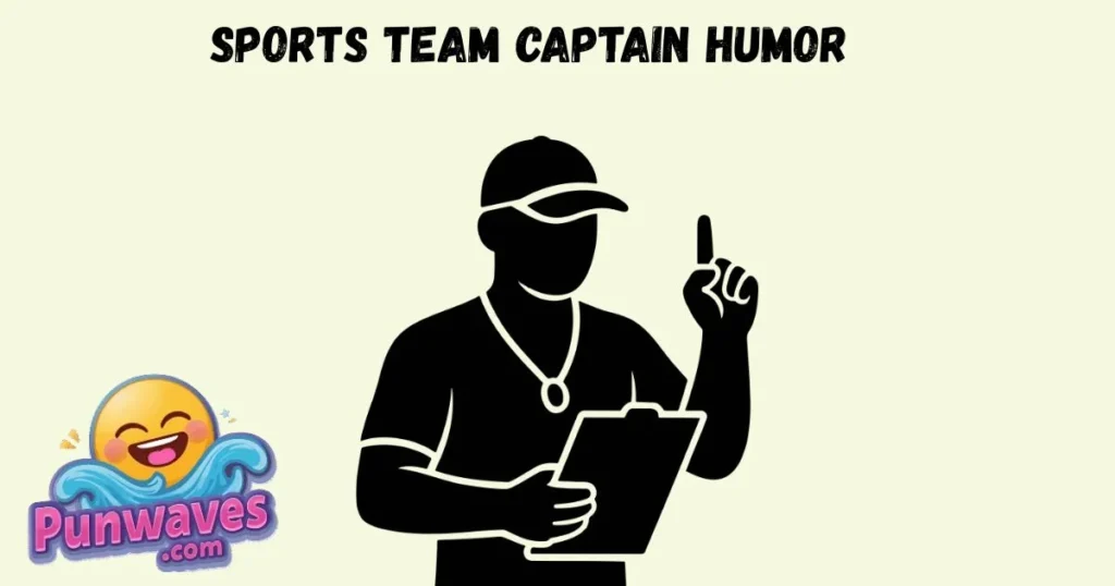 Sports Team Captain Humor