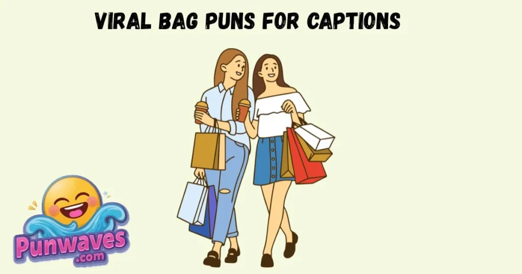 Viral Bag Puns For Captions