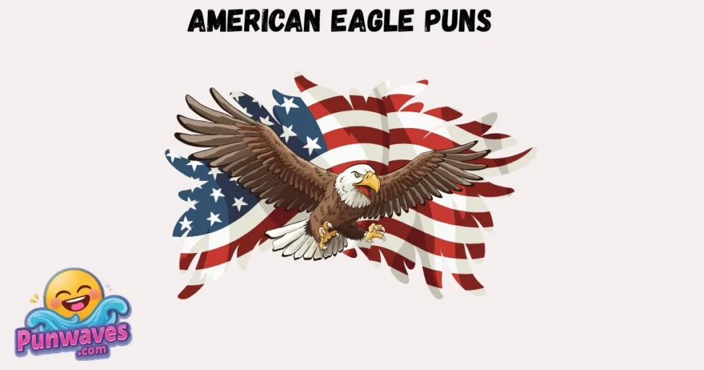 American Eagle Puns
