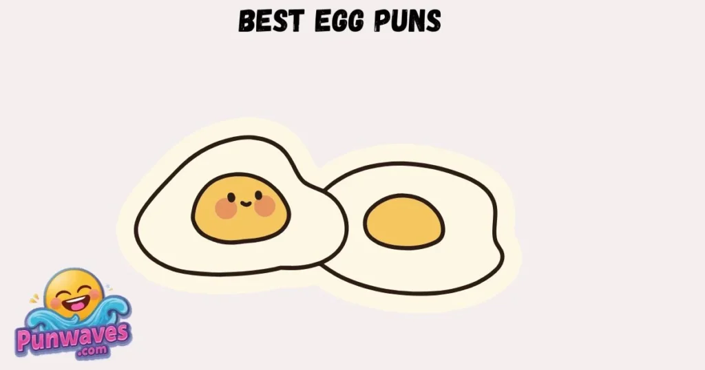 Best Egg Puns