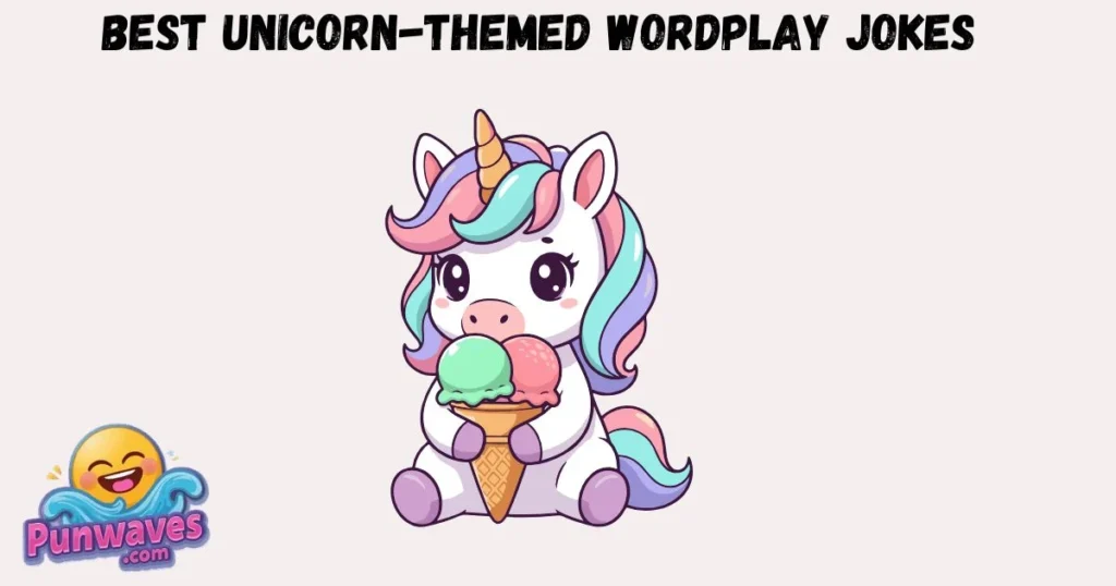 Best Unicorn Themed Wordplay Jokes