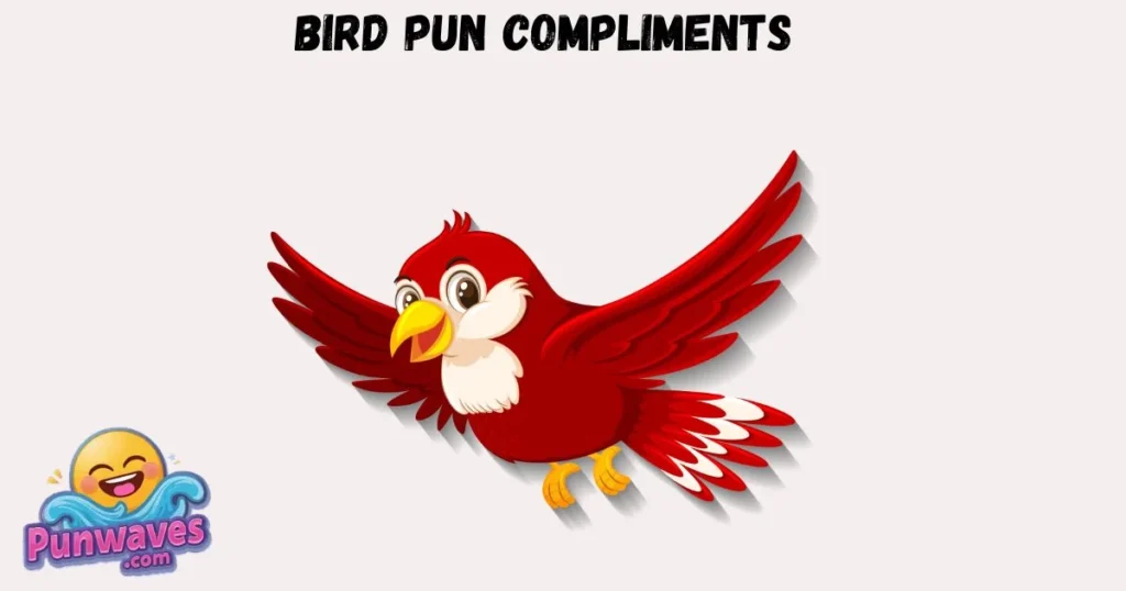 Bird Pun Compliments