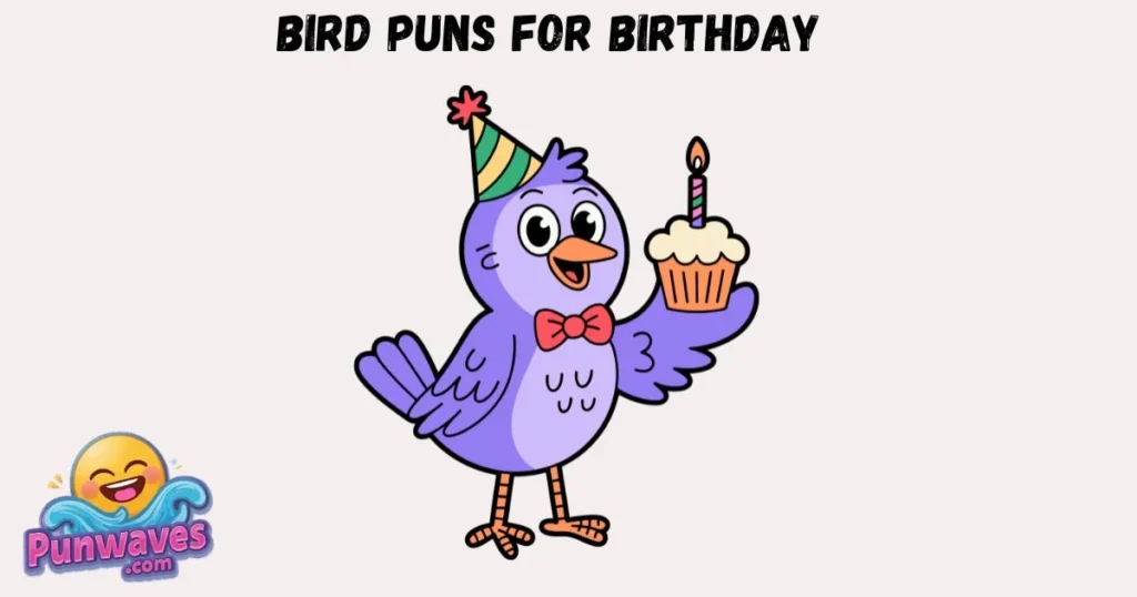 Bird Puns For Birthday