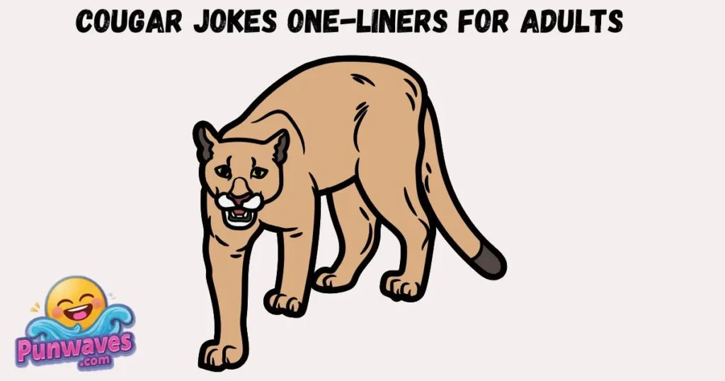 Cougar Jokes One Liners For Adults