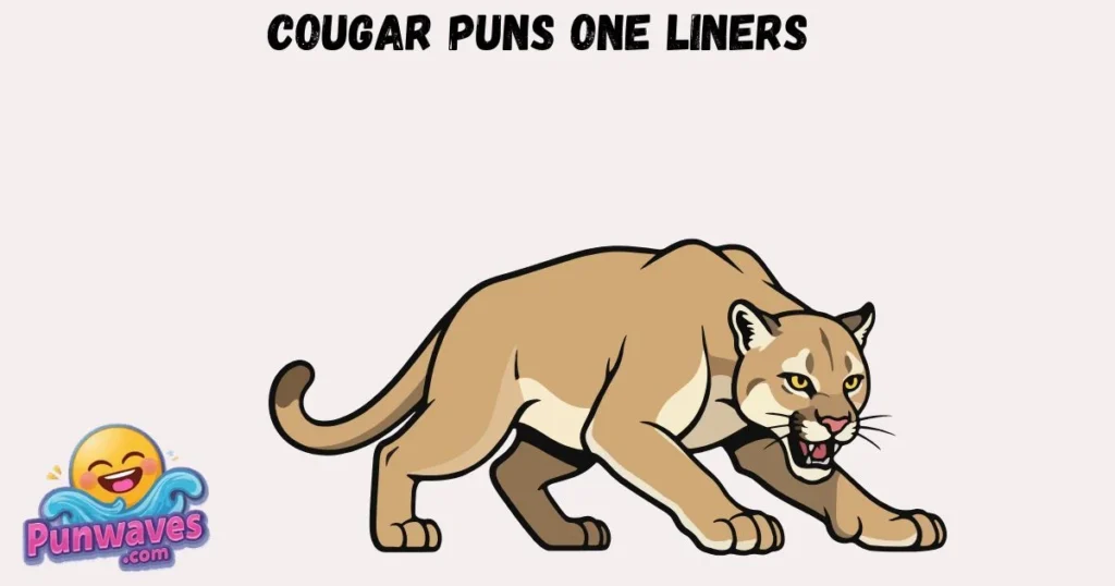 Cougar Puns One Liners