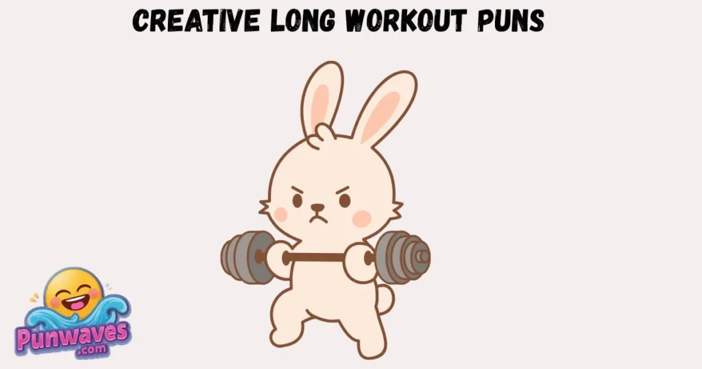 Creative Long Workout Puns