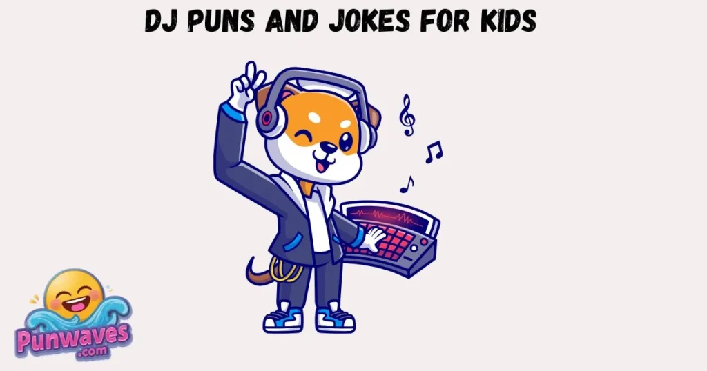 Dj Puns And Jokes For Kids