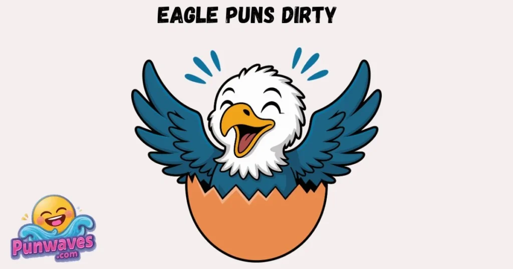 Eagle Puns Dirty