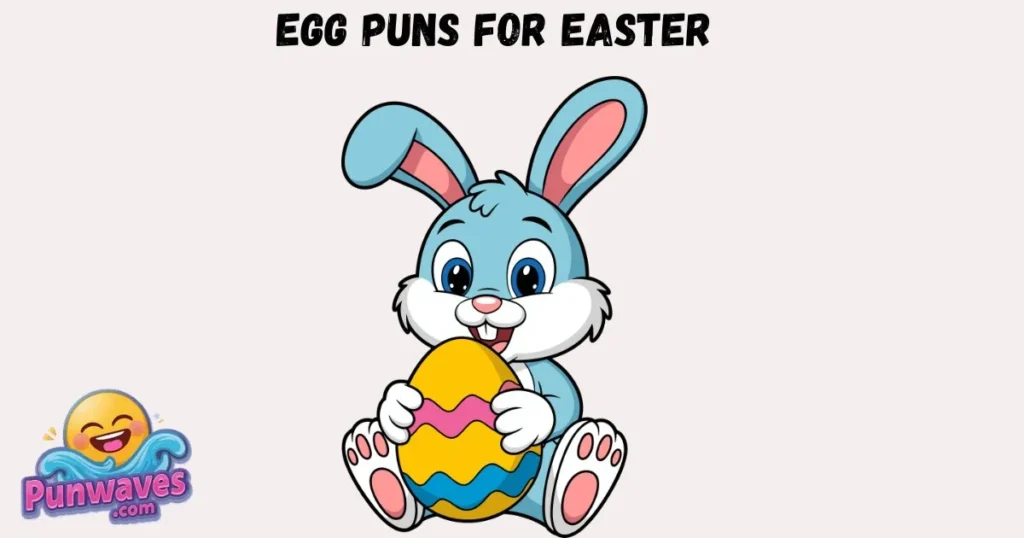 Egg Puns For Easter