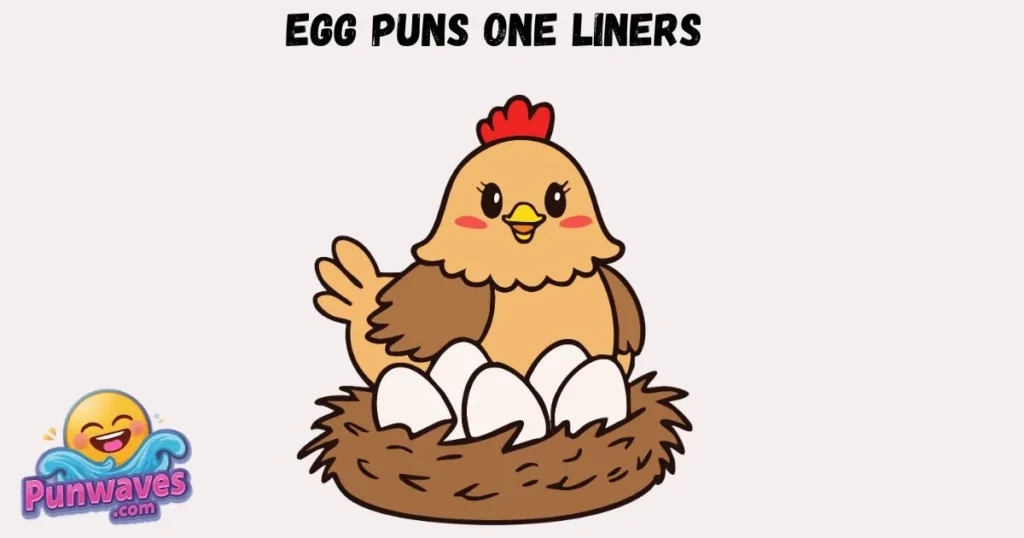 Egg Puns One Liners