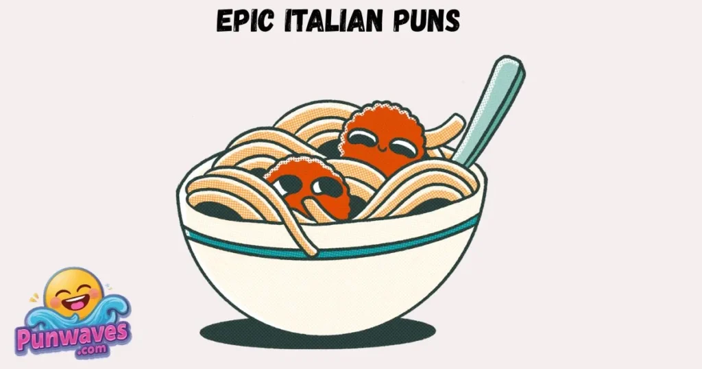 Epic Italian Puns