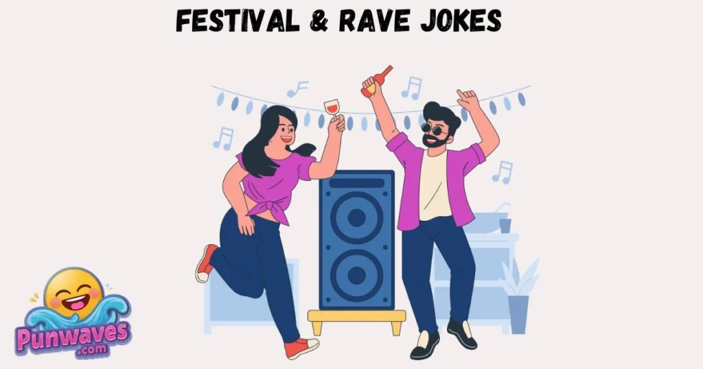 Festival And Rave Jokes