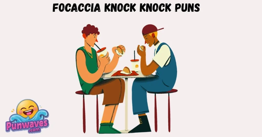 Focaccia Knock Knock Puns