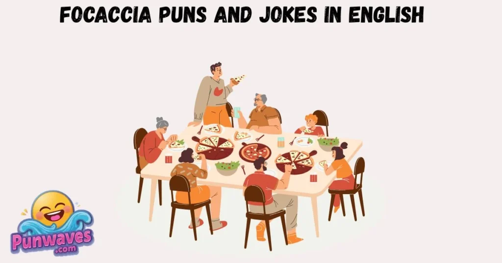 Focaccia Puns And Jokes In English