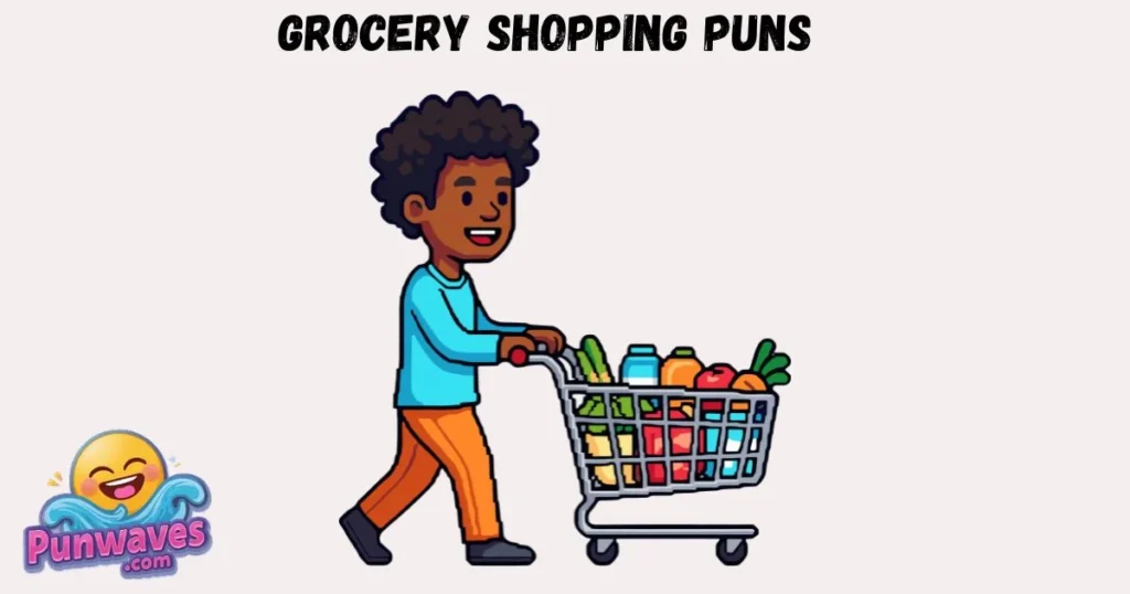 Grocery Shopping Puns