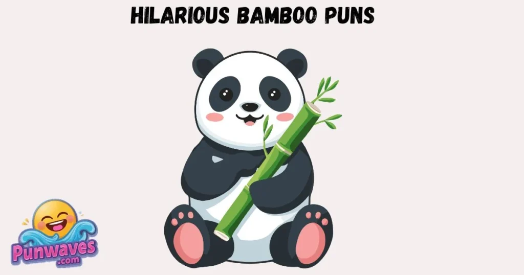 Hilarious Bamboo Puns