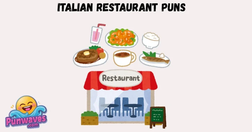 Italian Restaurant Puns