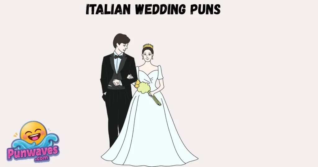 Italian Wedding Puns
