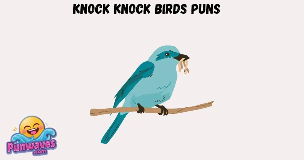Knock Knock Birds Puns