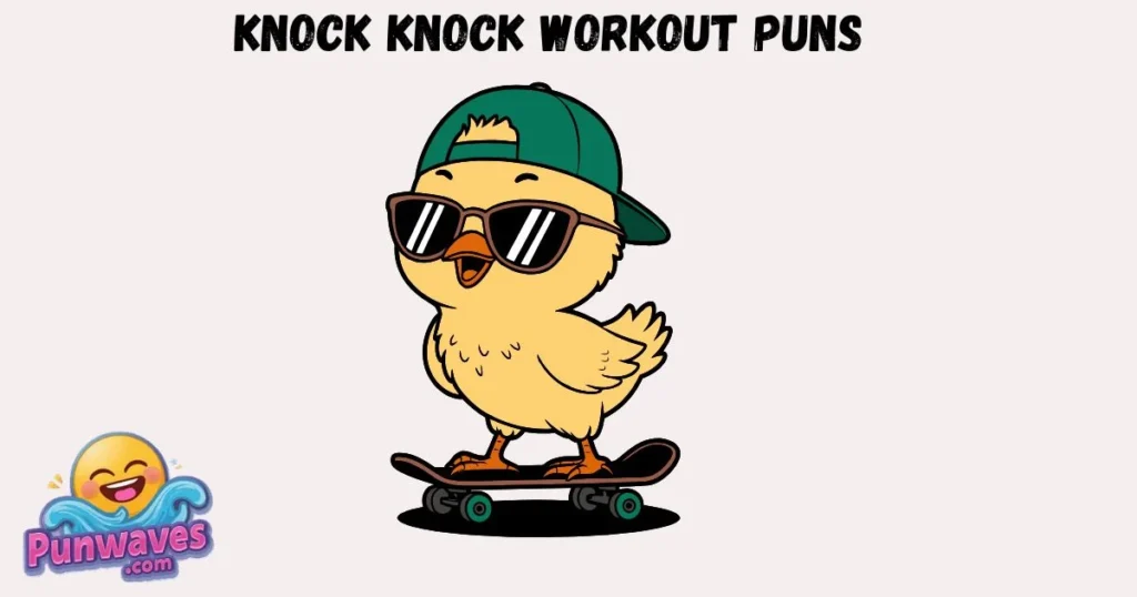 Knock Knock Workout Puns