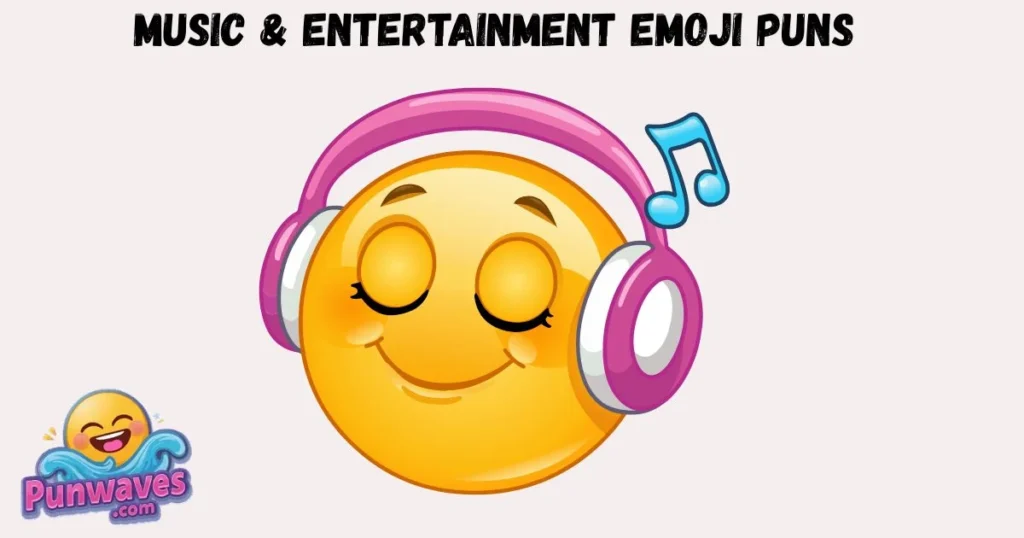 Music And Entertainment Emoji Puns
