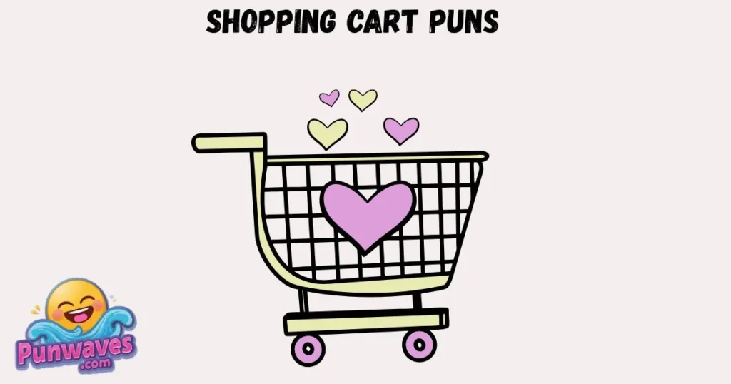 Shopping Cart Puns