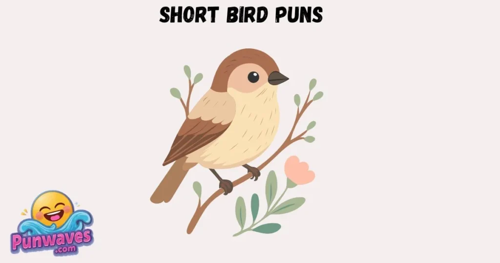 Short Bird Puns